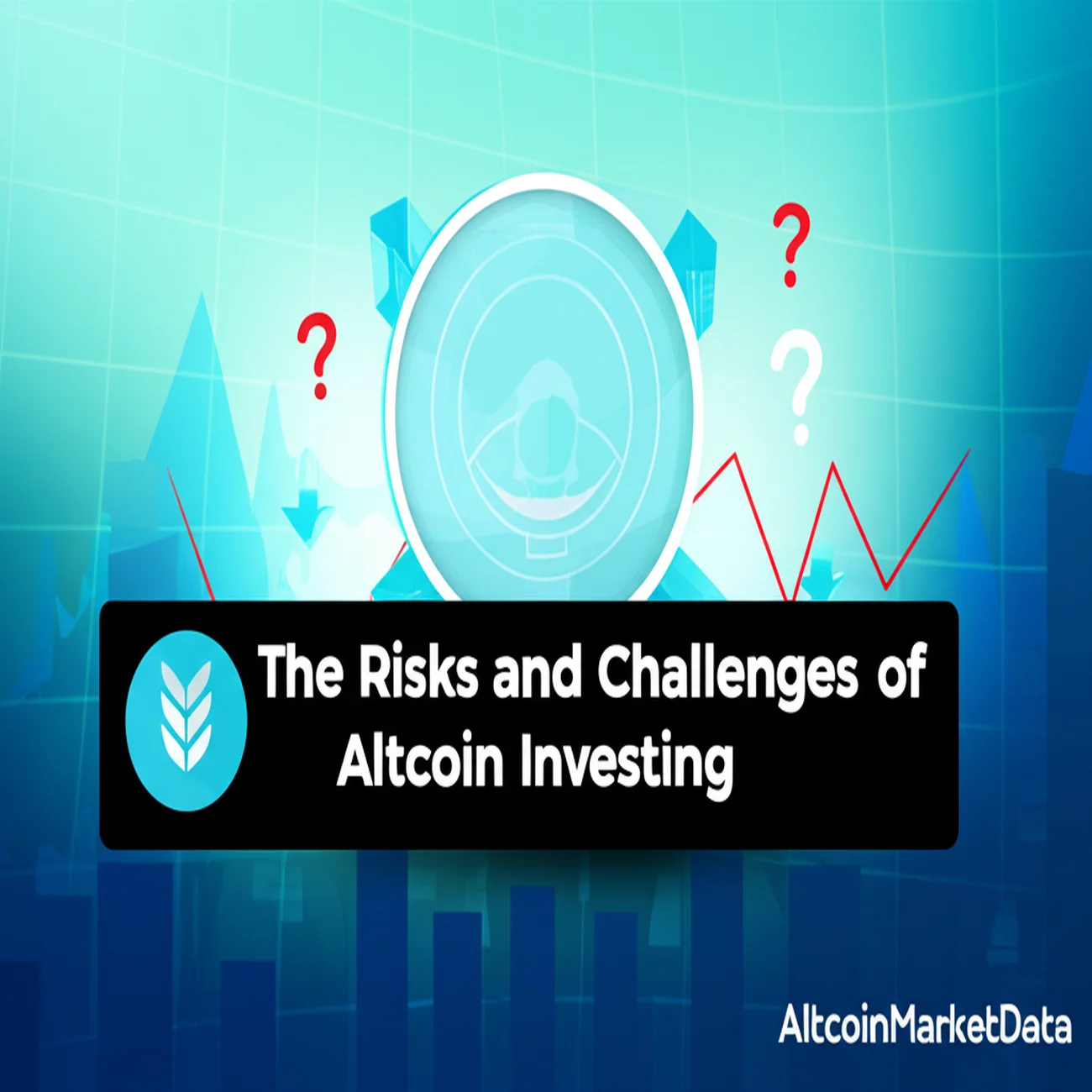 The Risks and Challenges of Altcoin Investing