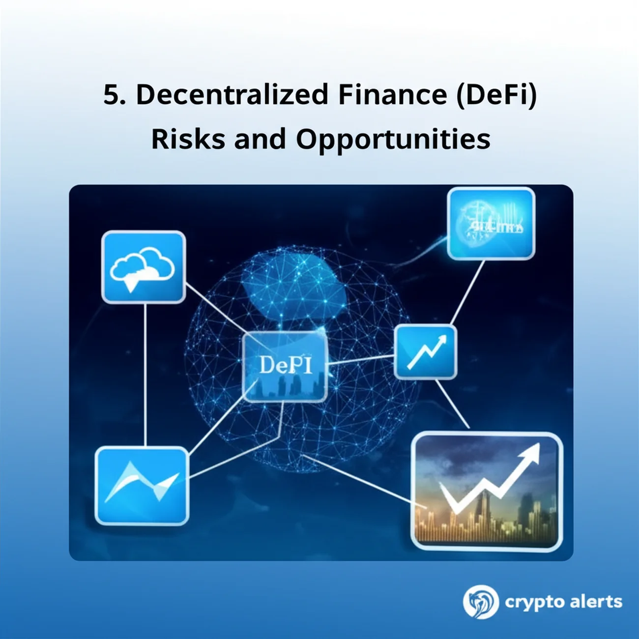 5.  Decentralized Finance (DeFi) Risks and Opportunities